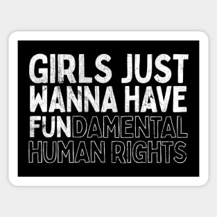 Girls Just Wanna Have Fundamental Human Rights Sticker